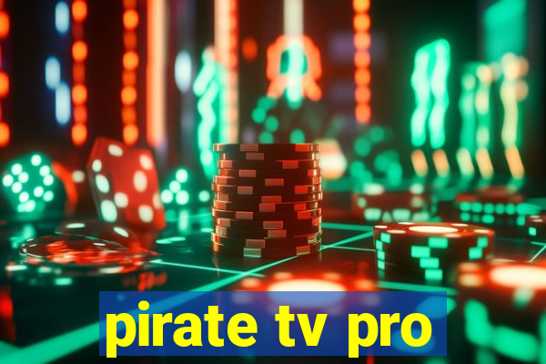 pirate tv pro